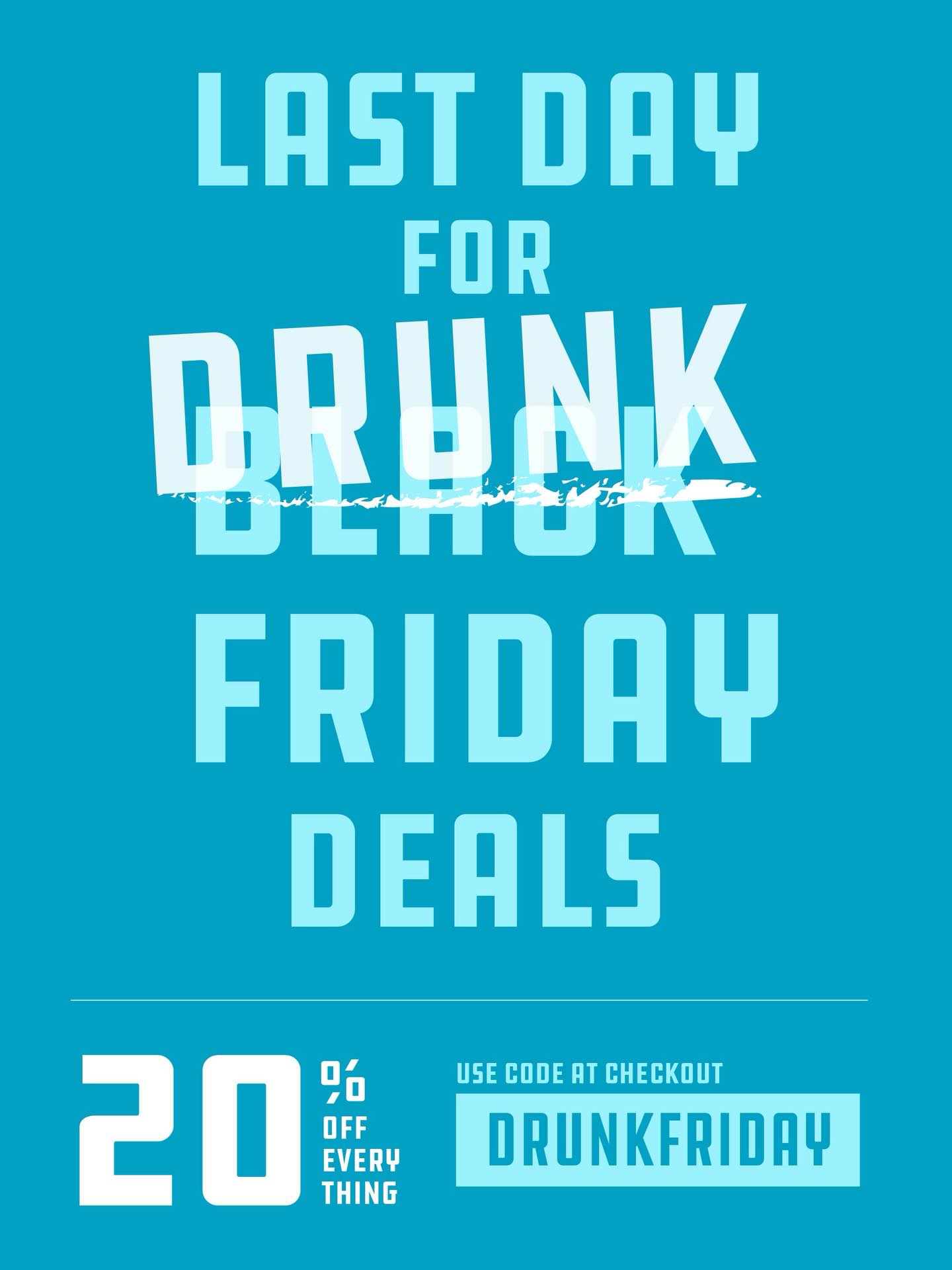 Last day to get 20% off everything in the store…