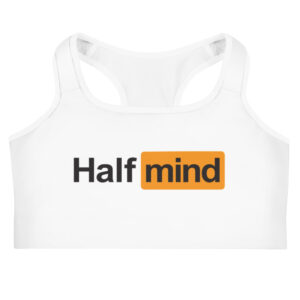 What's on Your Half Mind? White Sports bra