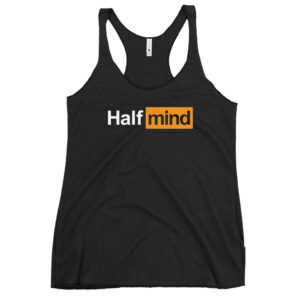 What's on Your Half Mind Racerback Tank