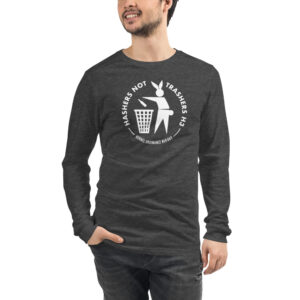 Hashers Not Trashers Long Sleeve