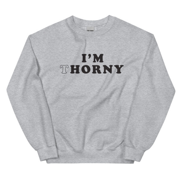 I'm Thorny typrgraphic sweatshirt