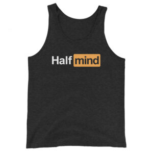 What's on You Half Mind Unisex Tank Top