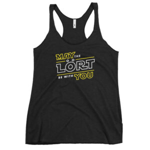 May the Lort be With YouRacerback Tank