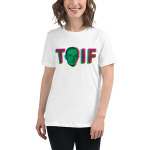 TGIF Women's Relaxed T-Shirt