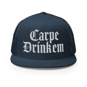 Carpe Drinkem Trucker Cap  (3 colors)