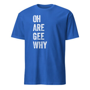 O-R-G-Y Unisex T-Shirt (8 colors)