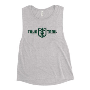 True Trail - Run the Miles | Drink the Beers Ladies’ Muscle Tank
