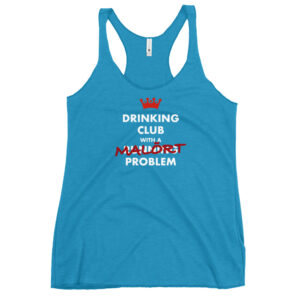 Drinking Club with a Malort Problem Racerback Tank