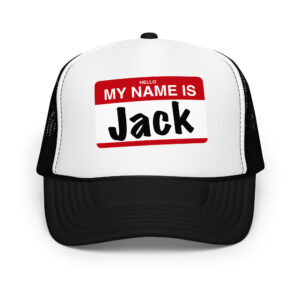 My Name Is Jack - Foam trucker hat (4 colors)